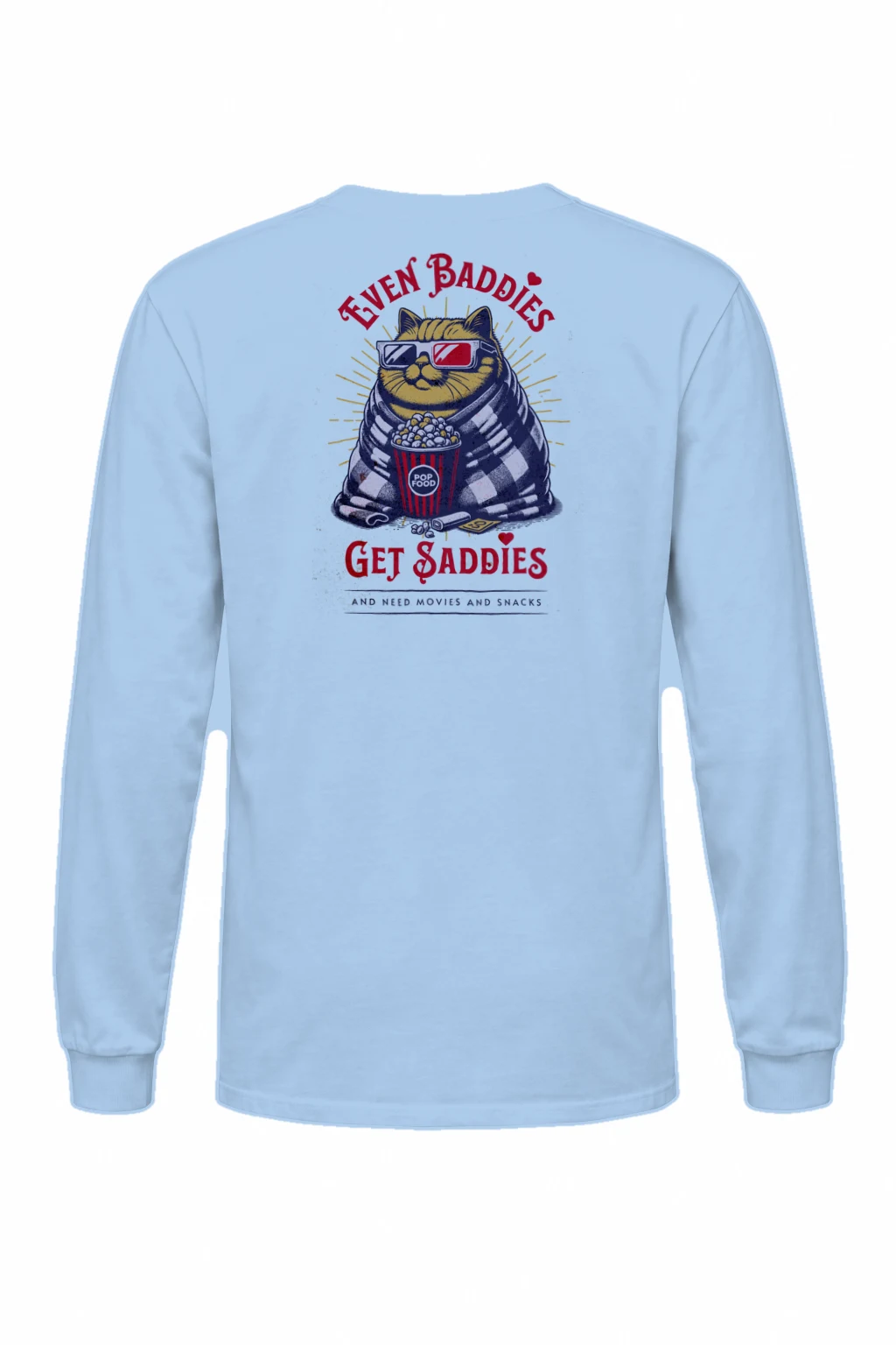 "Even Baddies Get Saddies" Unisex Longsleeve T-shirt | Gildan 2400