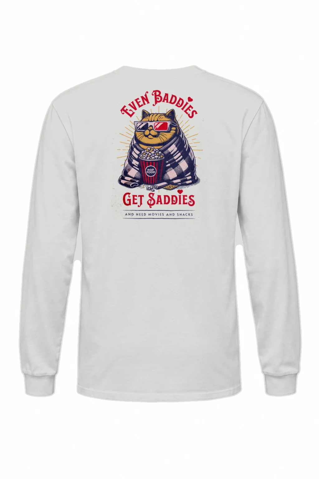 "Even Baddies Get Saddies" Unisex Longsleeve T-shirt | Gildan 2400