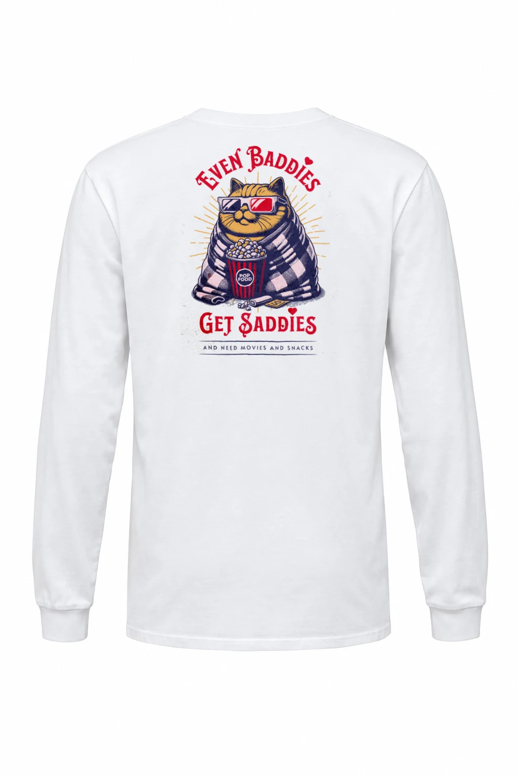 "Even Baddies Get Saddies" Unisex Longsleeve T-shirt | Gildan 2400