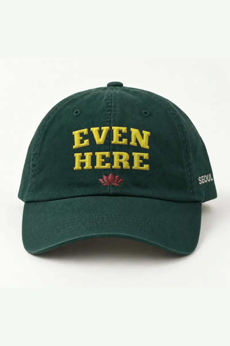 "Even Here" Classic Dad Hat · Embroidered — spruce/cap-front