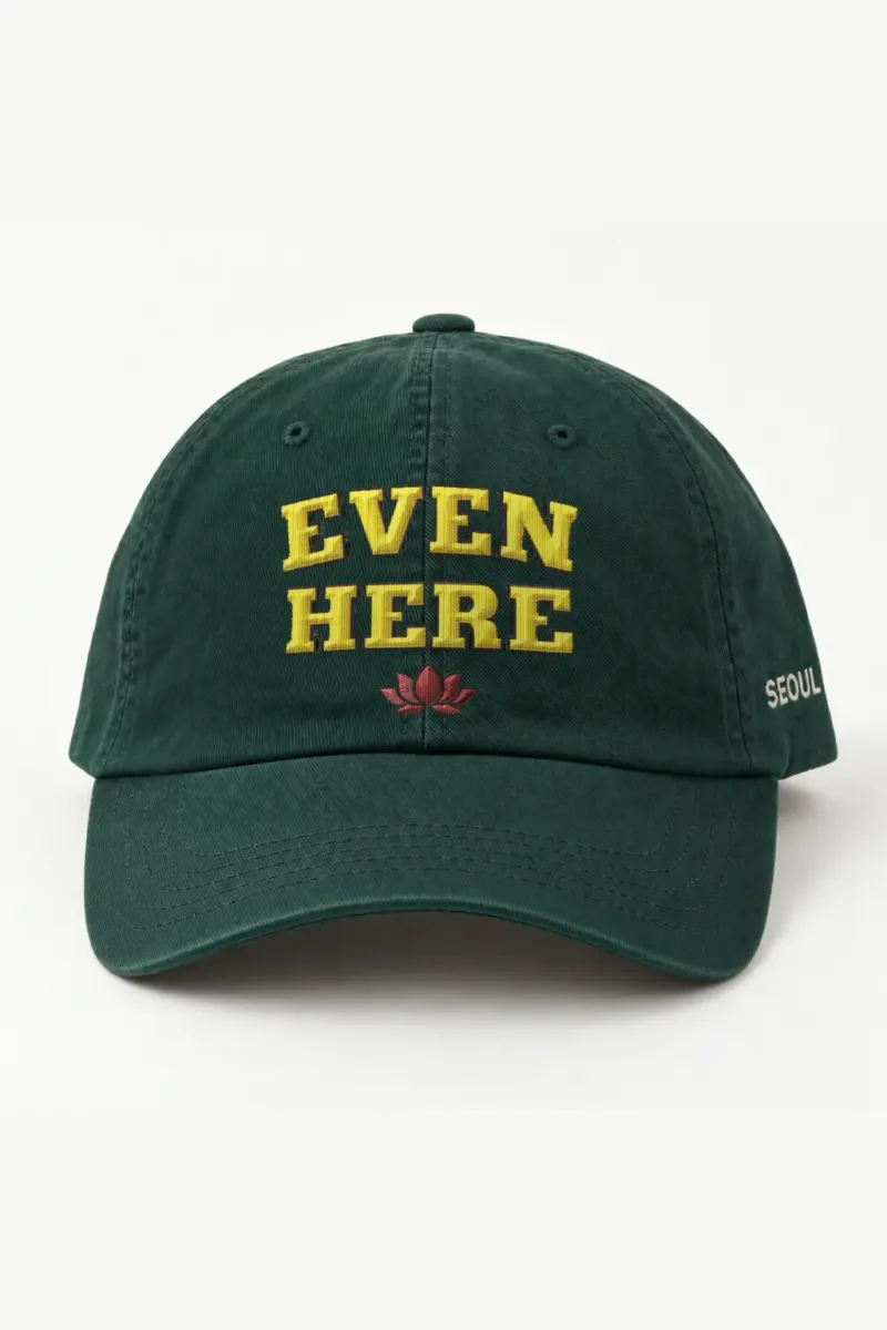 "Even Here" Classic Dad Hat · Embroidered