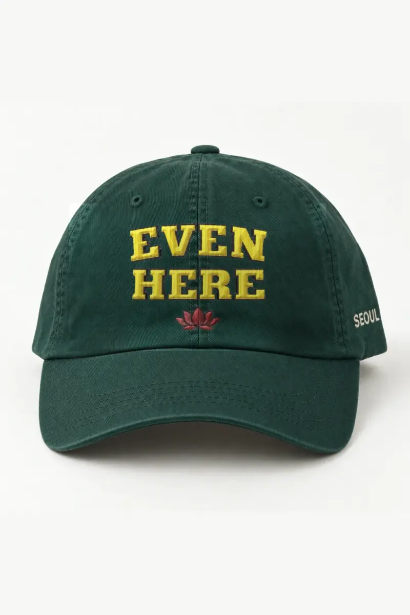 "Even Here" Classic Dad Hat · Embroidered