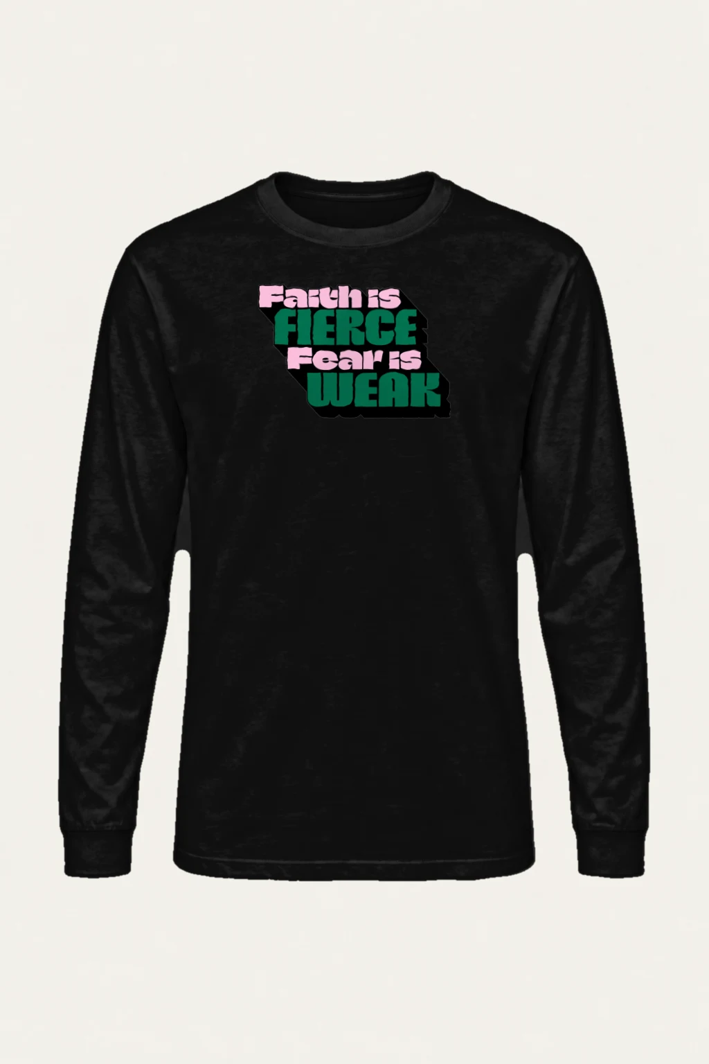 "Faith Is Fierce" Unisex Longsleeve T-shirt | Gildan 2400
