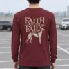 "Faith Never Fails" Unisex Longsleeve T-shirt