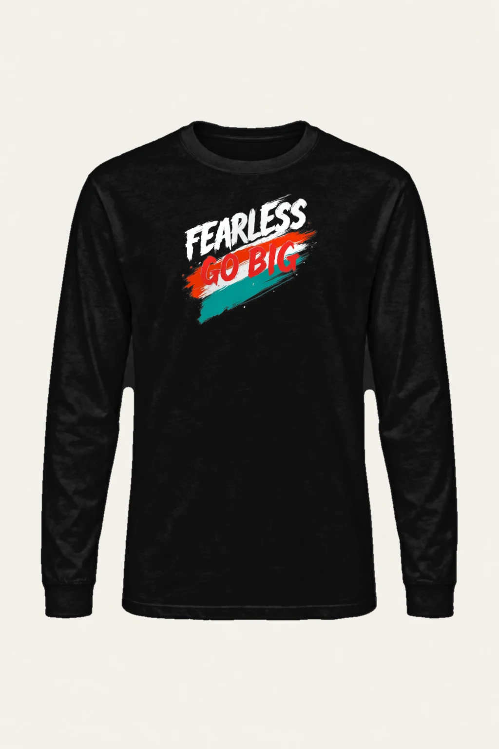 "Fearless Go Big" Unisex Longsleeve T-shirt | Gildan 2400