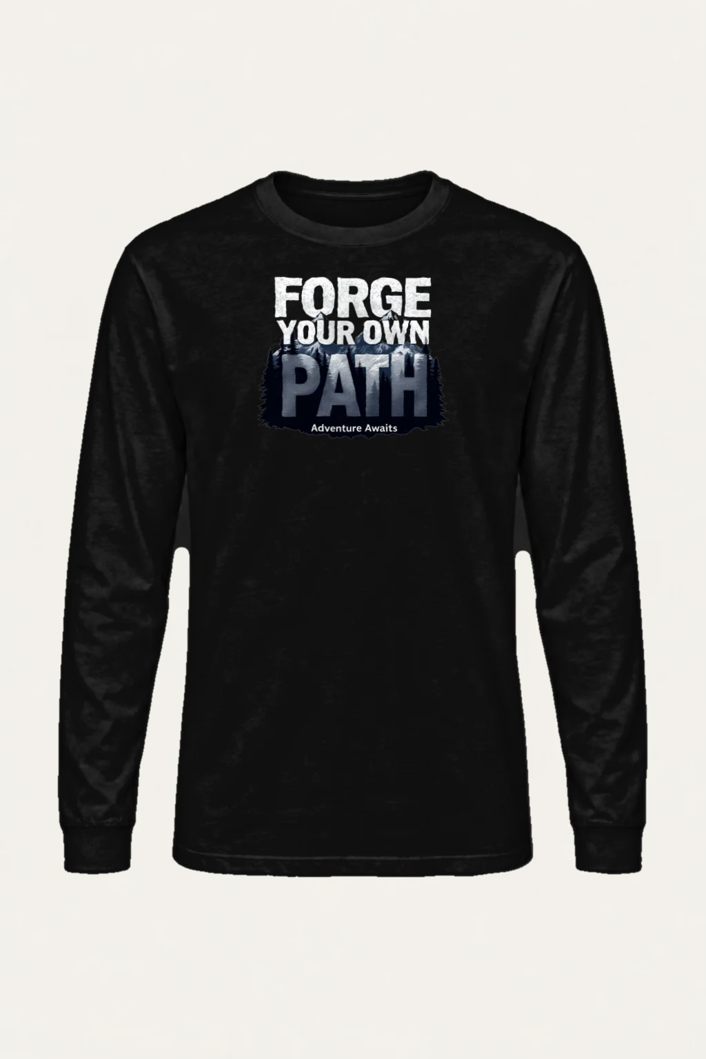 "Forge Your Own Path" Unisex Longsleeve T-shirt | Gildan 2400