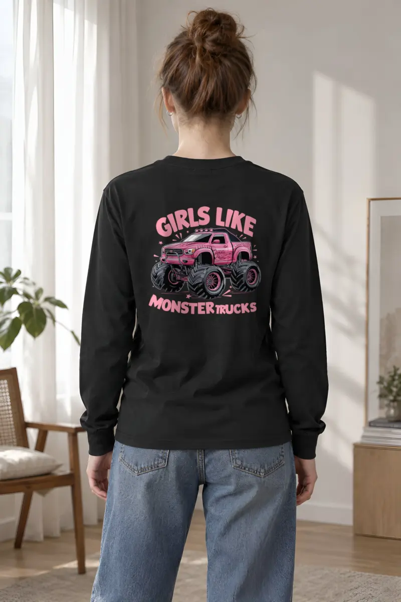 "Girls Like Monster Trucks" Unisex Longsleeve T-shirt