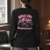 "Girls Like Monster Trucks" Unisex Longsleeve T-shirt