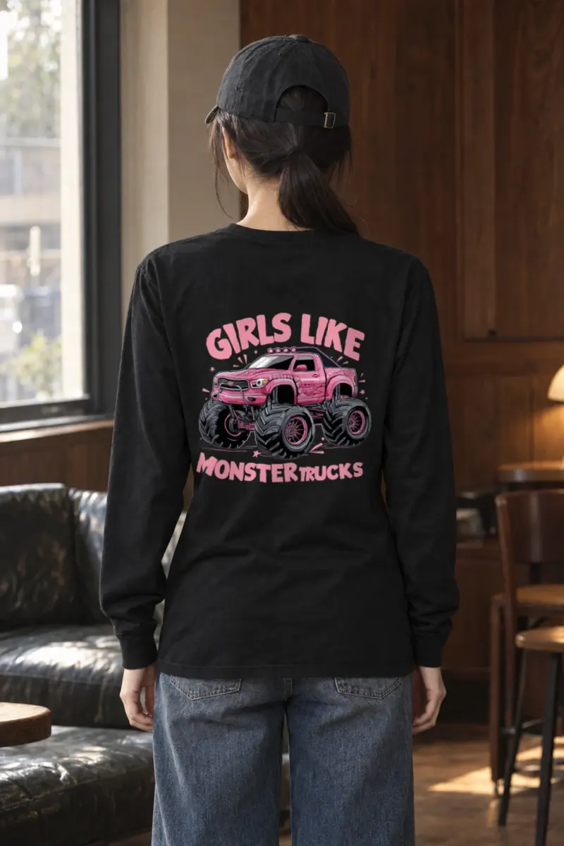 "Girls Like Monster Trucks" Unisex Longsleeve T-shirt
