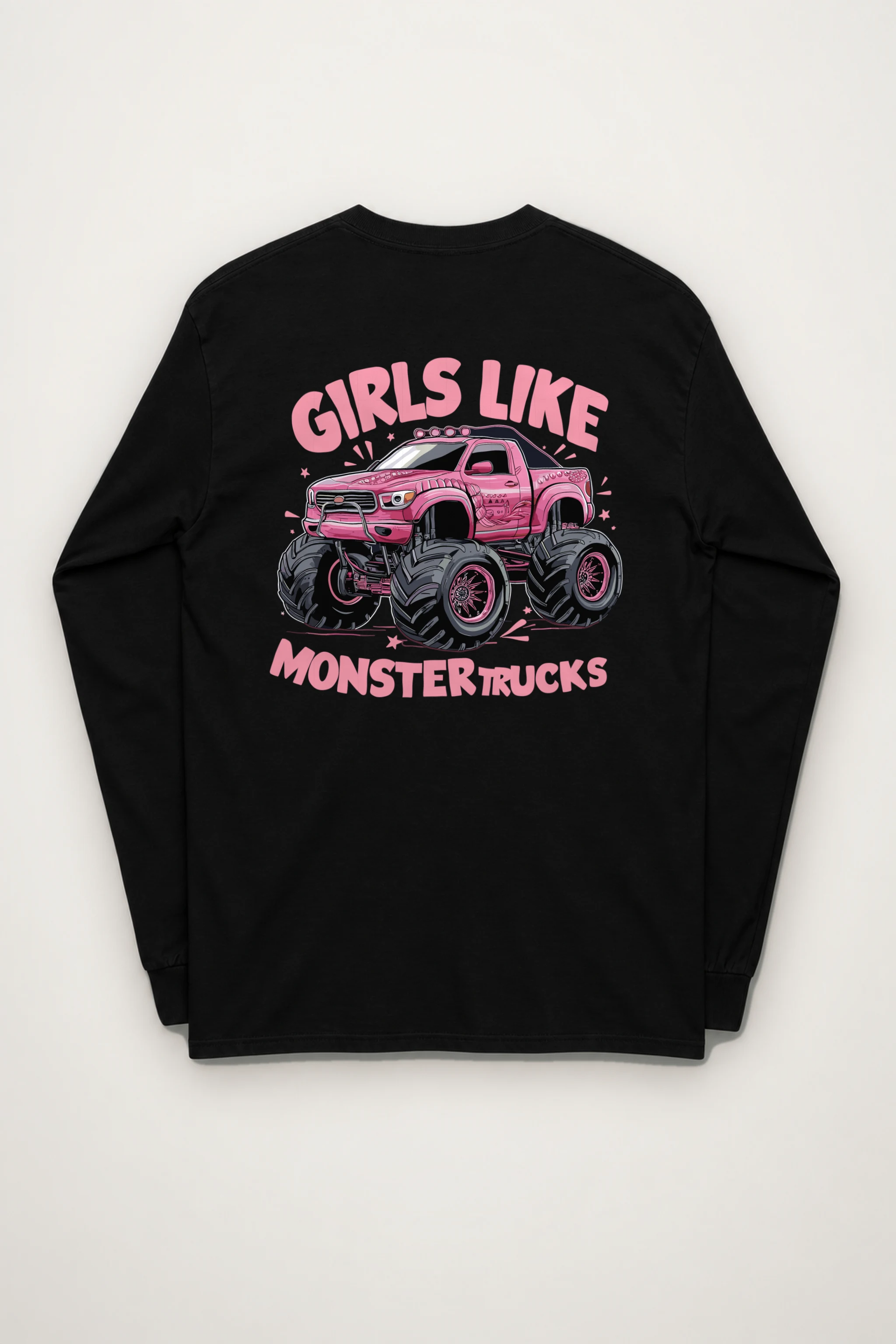 "Girls Like Monster Trucks" Unisex Longsleeve T-shirt