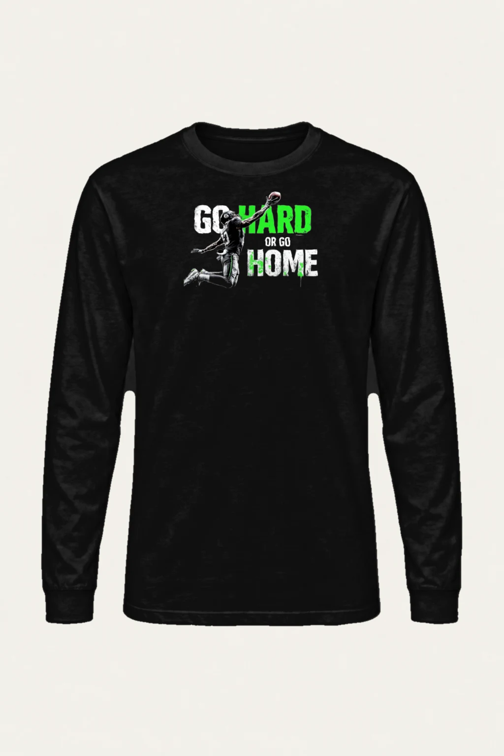 "Go Hard Or Go Home" Unisex Longsleeve T-shirt | Gildan 2400