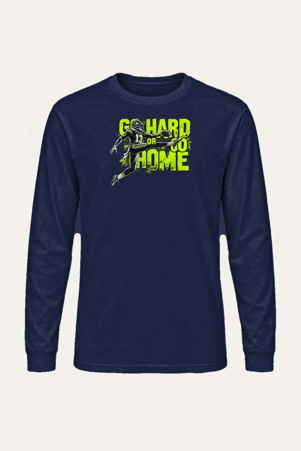 "Go Hard Or Go Home" Unisex Longsleeve T-shirt | Gildan 2400