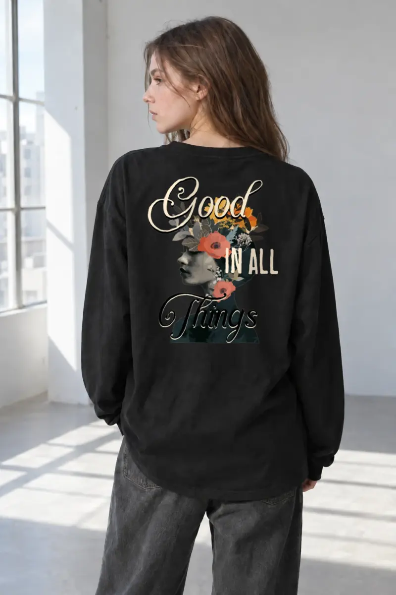“Good In All Things” Unisex Longsleeve T-shirt | Gildan 2400