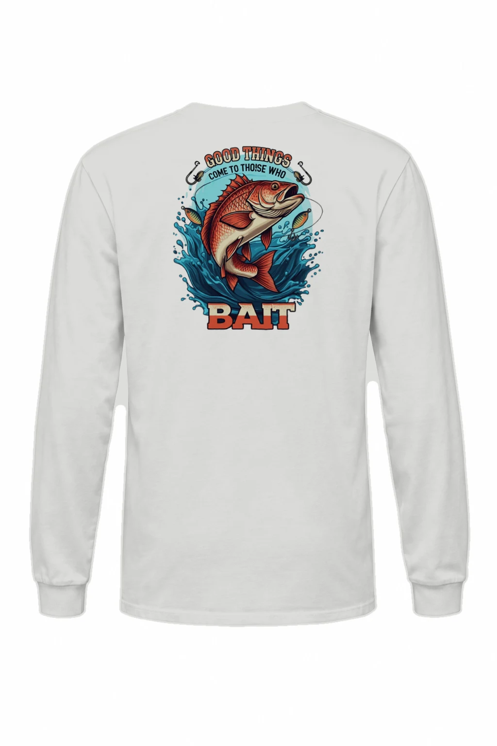 "Good Things Come To Those Who Bait" Unisex Longsleeve T-shirt | Gildan 2400