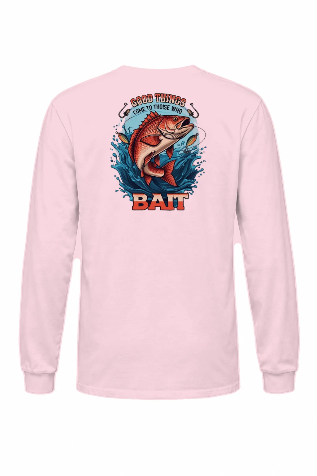 "Good Things Come To Those Who Bait" Unisex Longsleeve T-shirt | Gildan 2400
