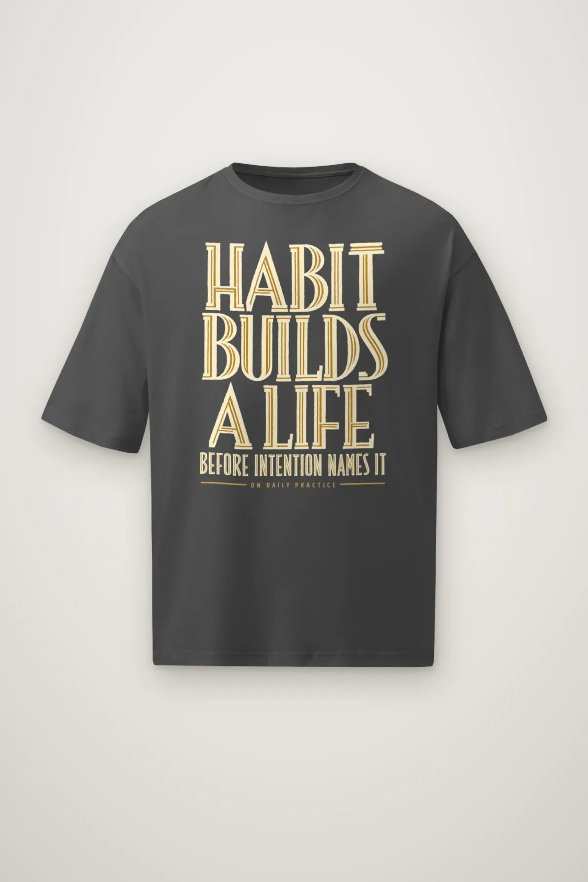 "Habit Builds a Life" Men's Oversized Heavyweight Crewneck T-Shirt