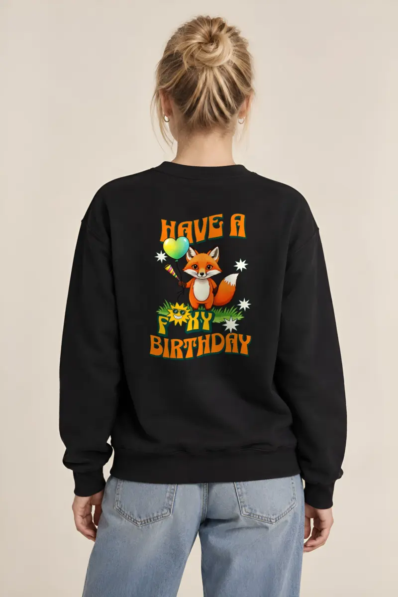 "Have A Foxy Birthday" 1 Crewneck Sweatshirt