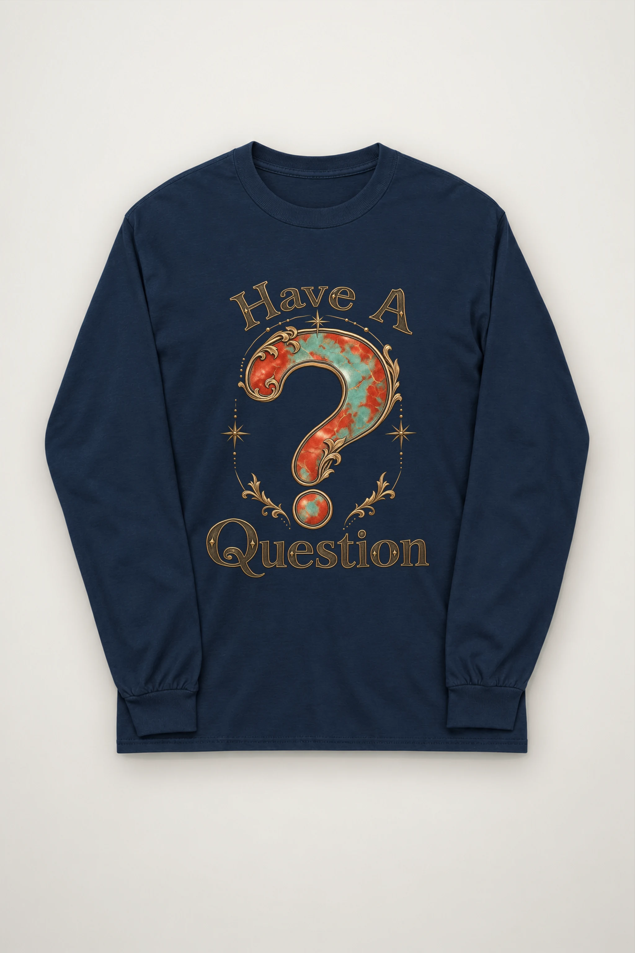 "Have A Question" Unisex Longsleeve T-shirt