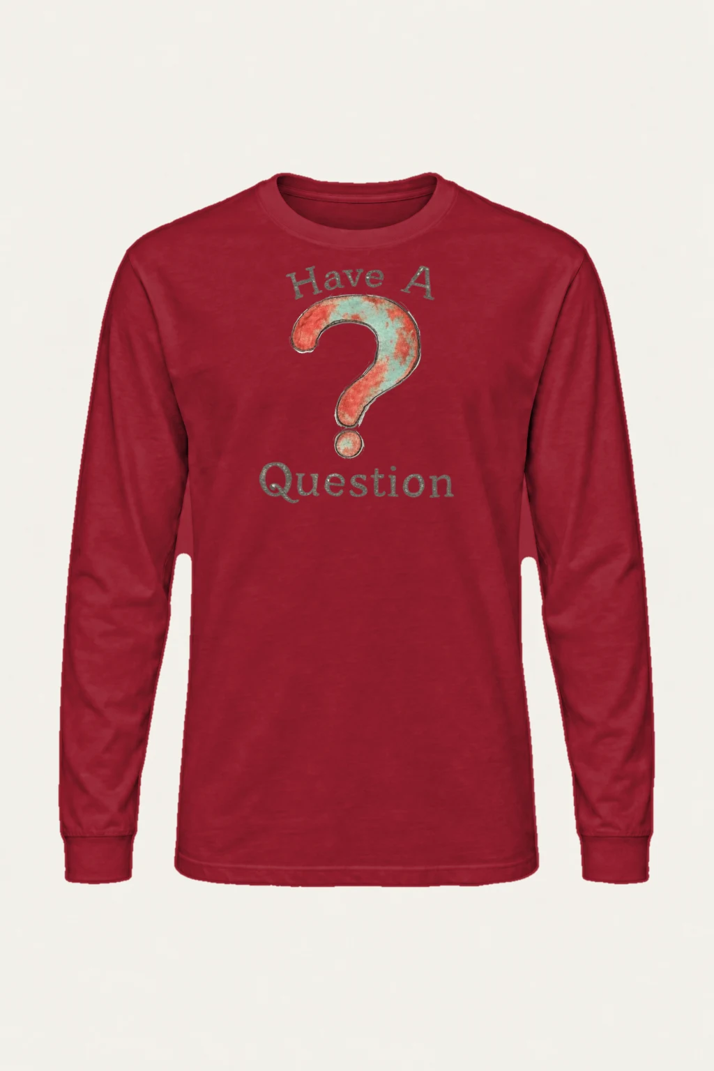"Have A Question" Unisex Longsleeve T-shirt | Gildan 2400