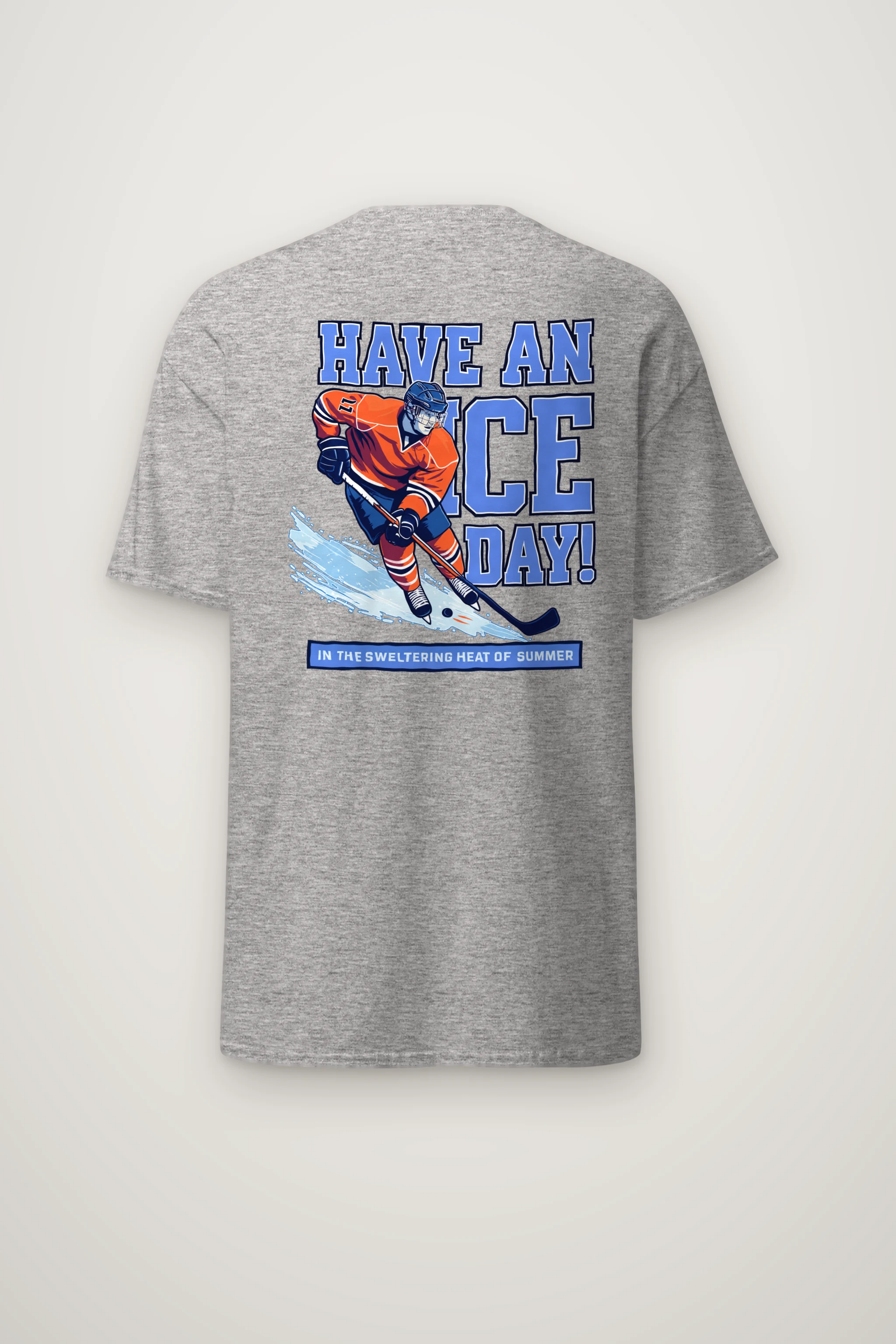 "Have An Ice Day" Heavyweight Unisex Crewneck T-shirt