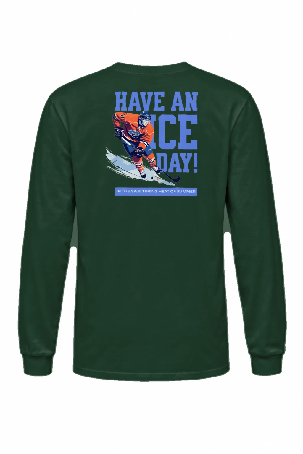 "Have An Ice Day" Unisex Longsleeve T-shirt | Gildan 2400
