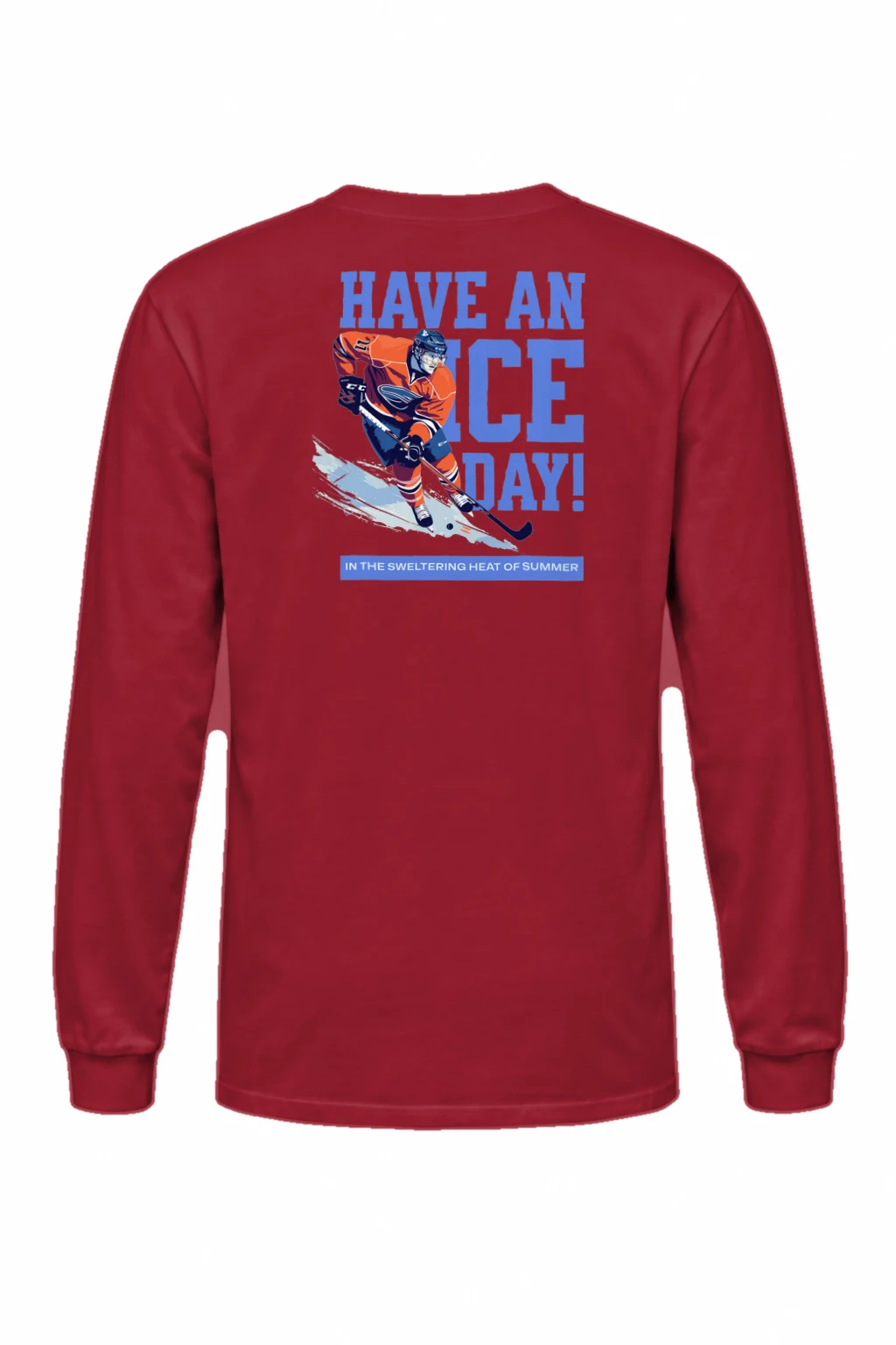 "Have An Ice Day" Unisex Longsleeve T-shirt | Gildan 2400