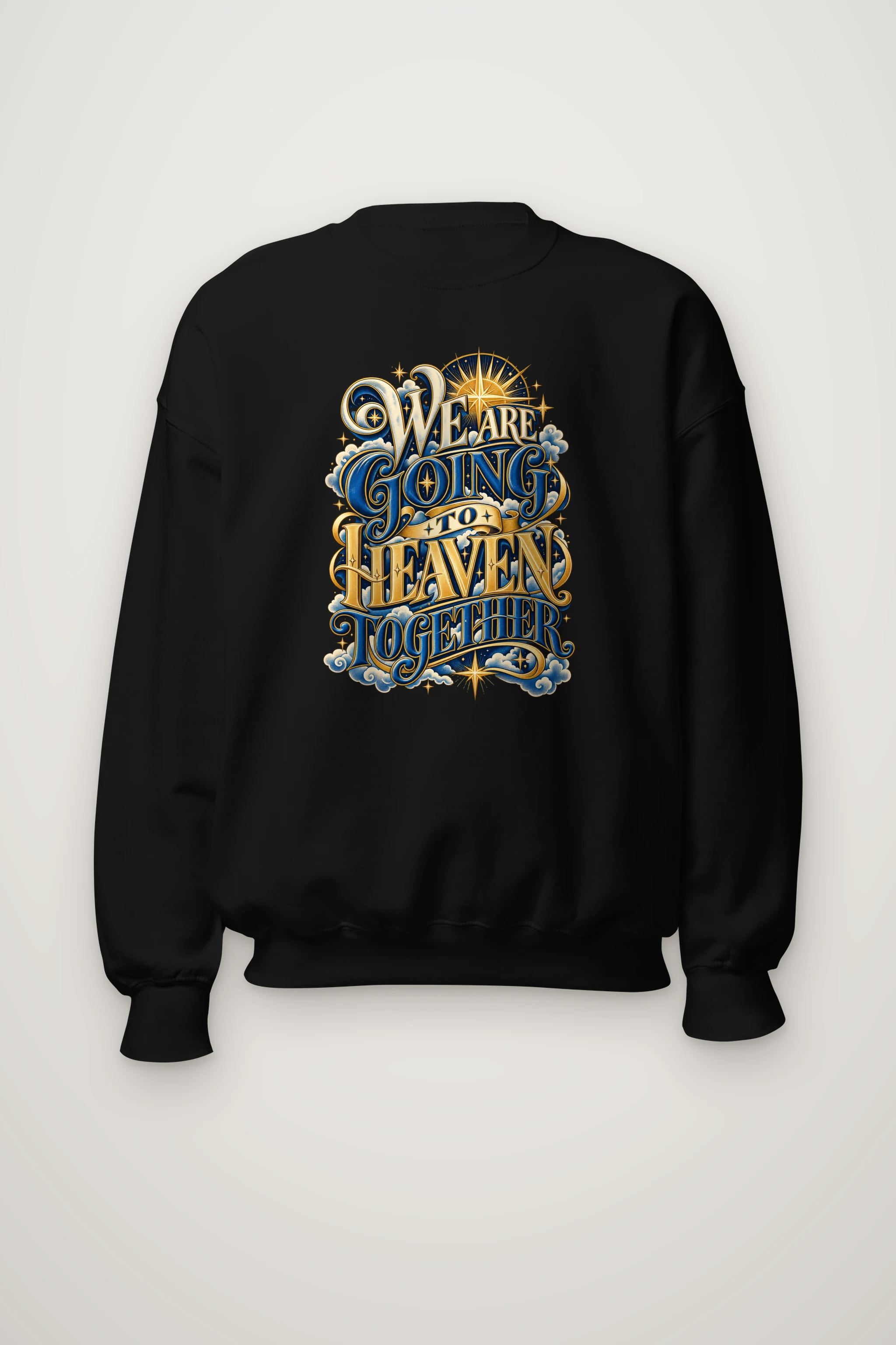 "We Are Going To Heaven Together" Heavy Blend Unisex Crewneck Sweatshirt