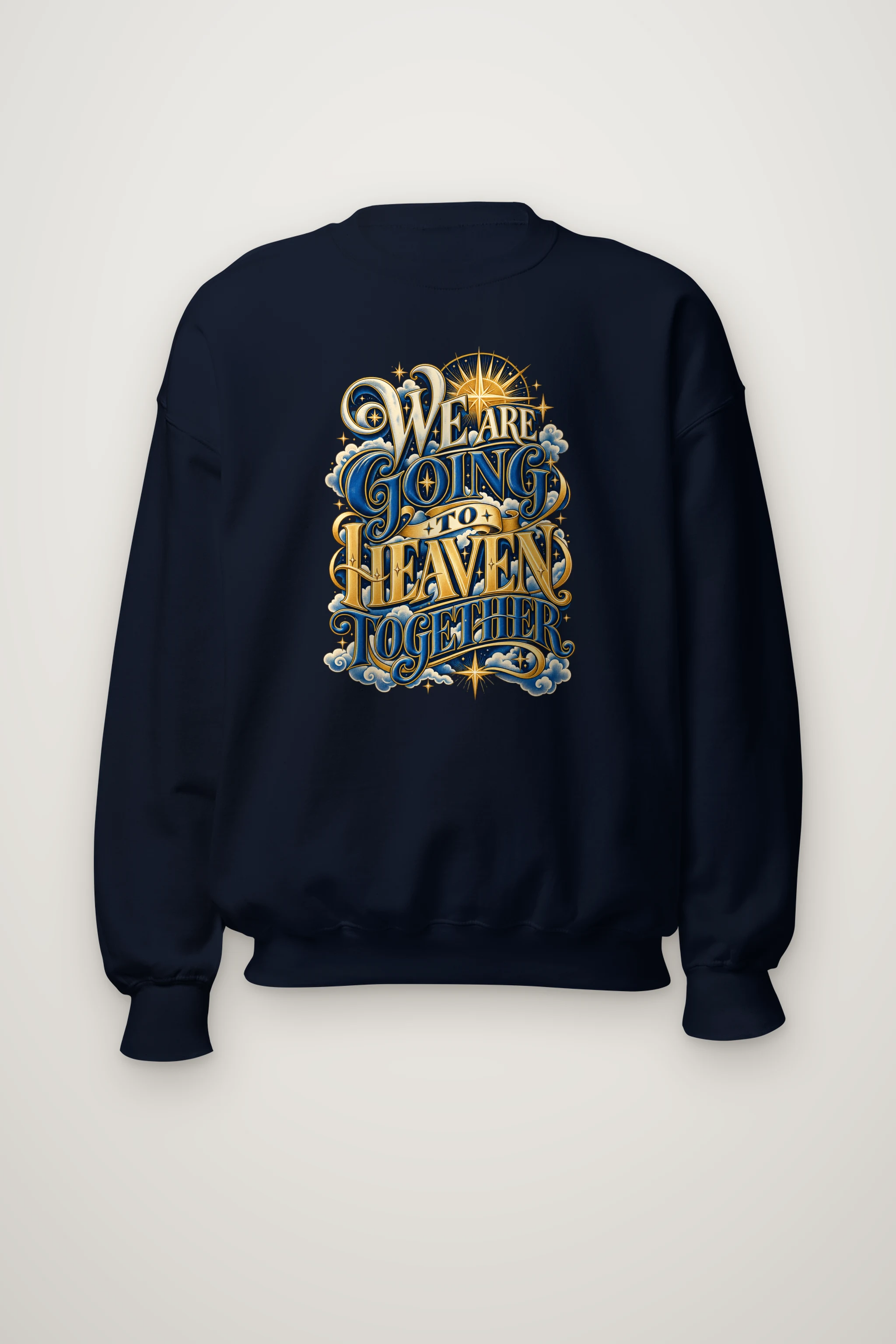 "We Are Going To Heaven Together" Heavy Blend Unisex Crewneck Sweatshirt