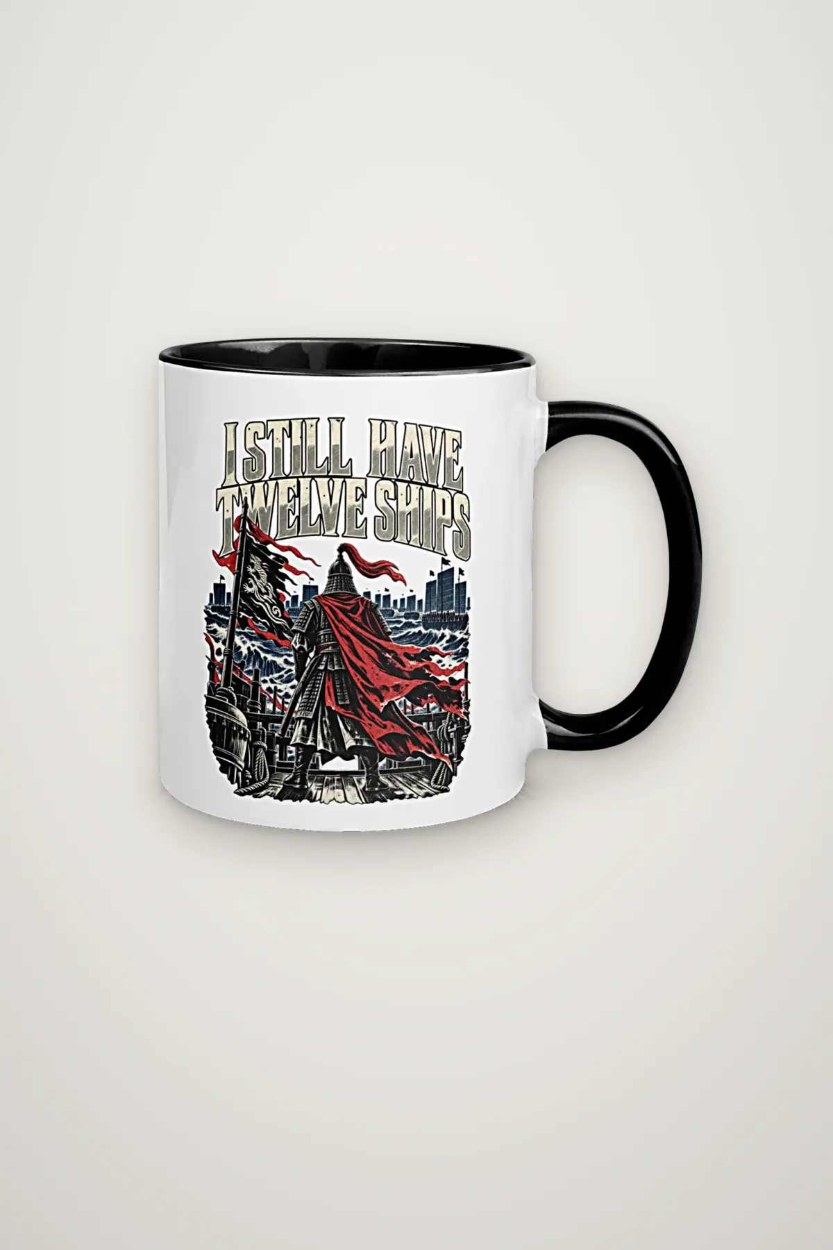 "I Still Have Twelve Ships" 11oz Ceramic Mug