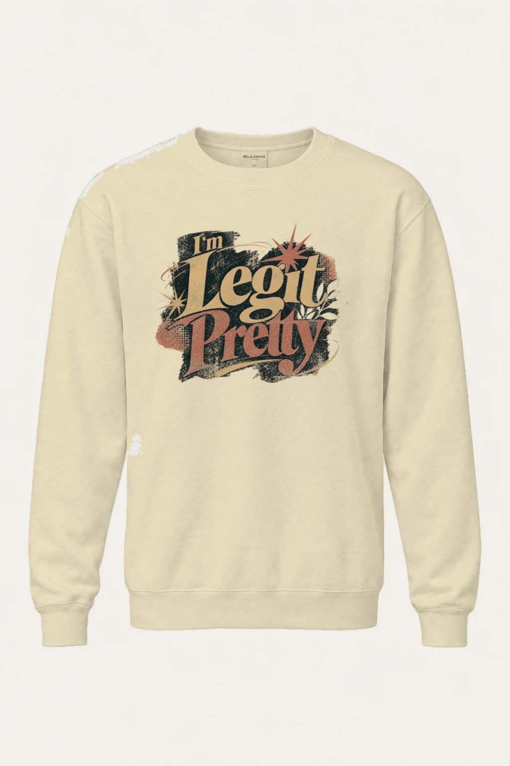 "I'm Legit Pretty" Unisex Sponge Fleece Crewneck Sweatshirt | Bella + Canvas 3901