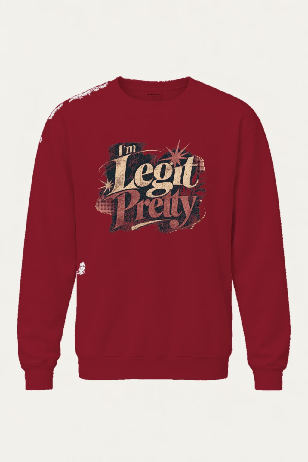 "I'm Legit Pretty" Unisex Sponge Fleece Crewneck Sweatshirt | Bella + Canvas 3901