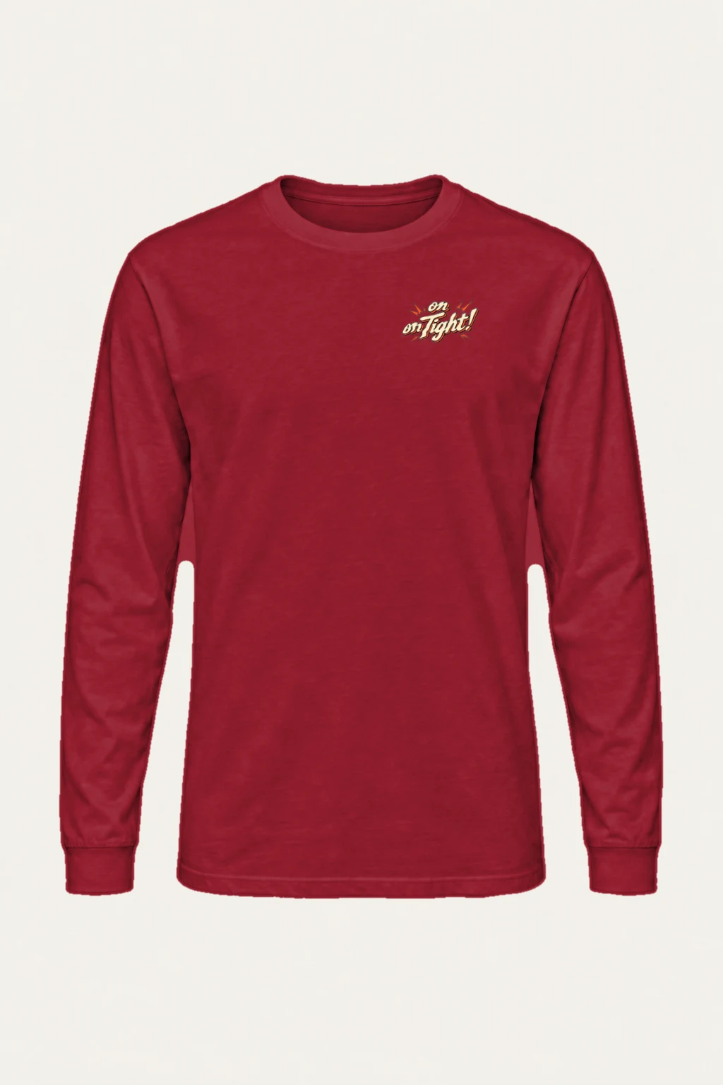 "I’m On Tight!" Unisex Longsleeve T-shirt