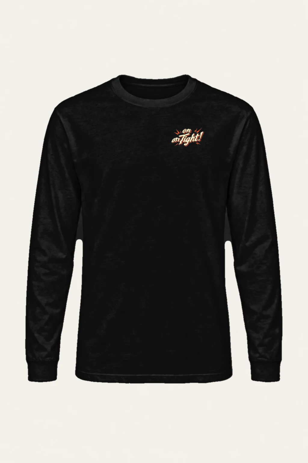 "I’m On Tight!" Unisex Longsleeve T-shirt