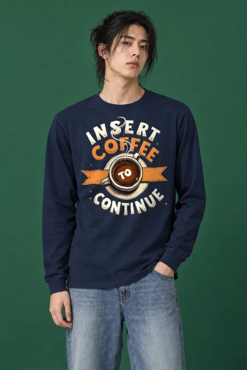 "Insert Coffee To Continue" Unisex Longsleeve T-shirt | Gildan 2400