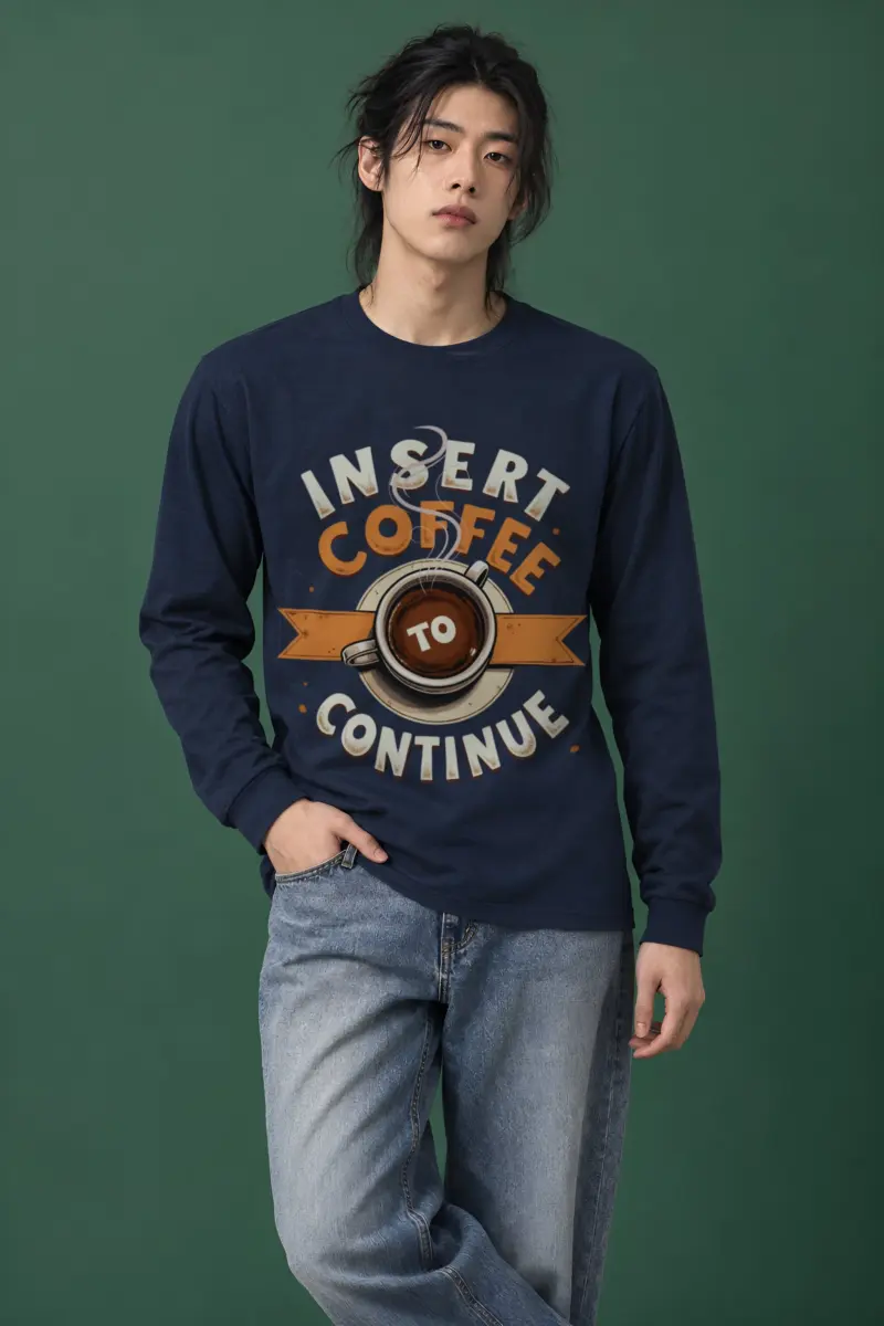 "Insert Coffee To Continue" Unisex Longsleeve T-shirt