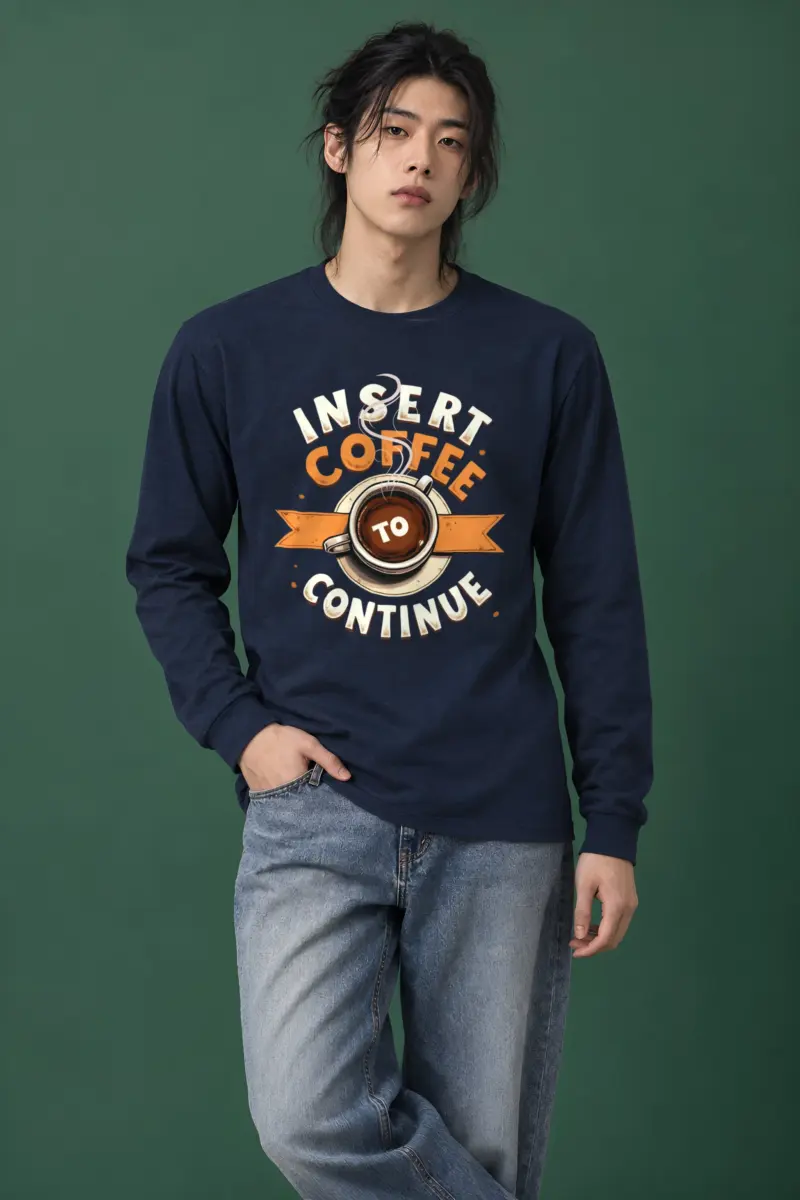 "Insert Coffee To Continue" Unisex Longsleeve T-shirt