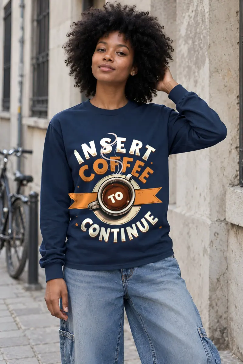 "Insert Coffee To Continue" Unisex Longsleeve T-shirt