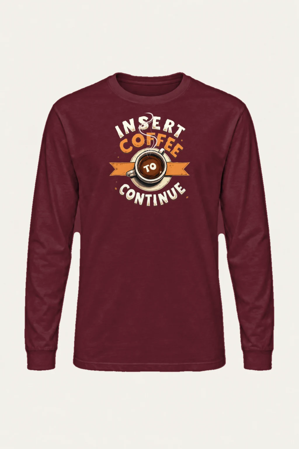 "Insert Coffee To Continue" Unisex Longsleeve T-shirt | Gildan 2400