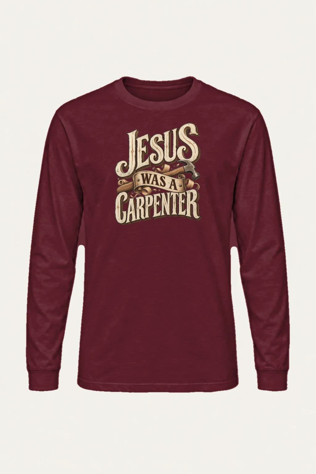 "Jesus Was A Carpenter" Unisex Longsleeve T-shirt | Gildan 2400