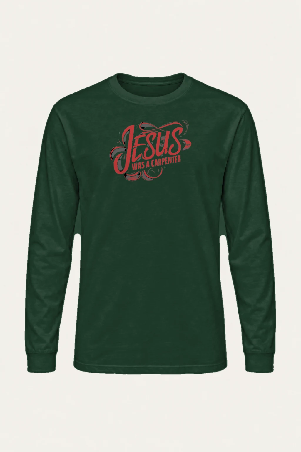 "Jesus Was A Carpenter" Unisex Longsleeve T-shirt | Gildan 2400