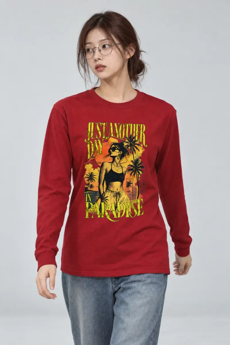 "Just Another Day In Paradise" Unisex Longsleeve T-shirt