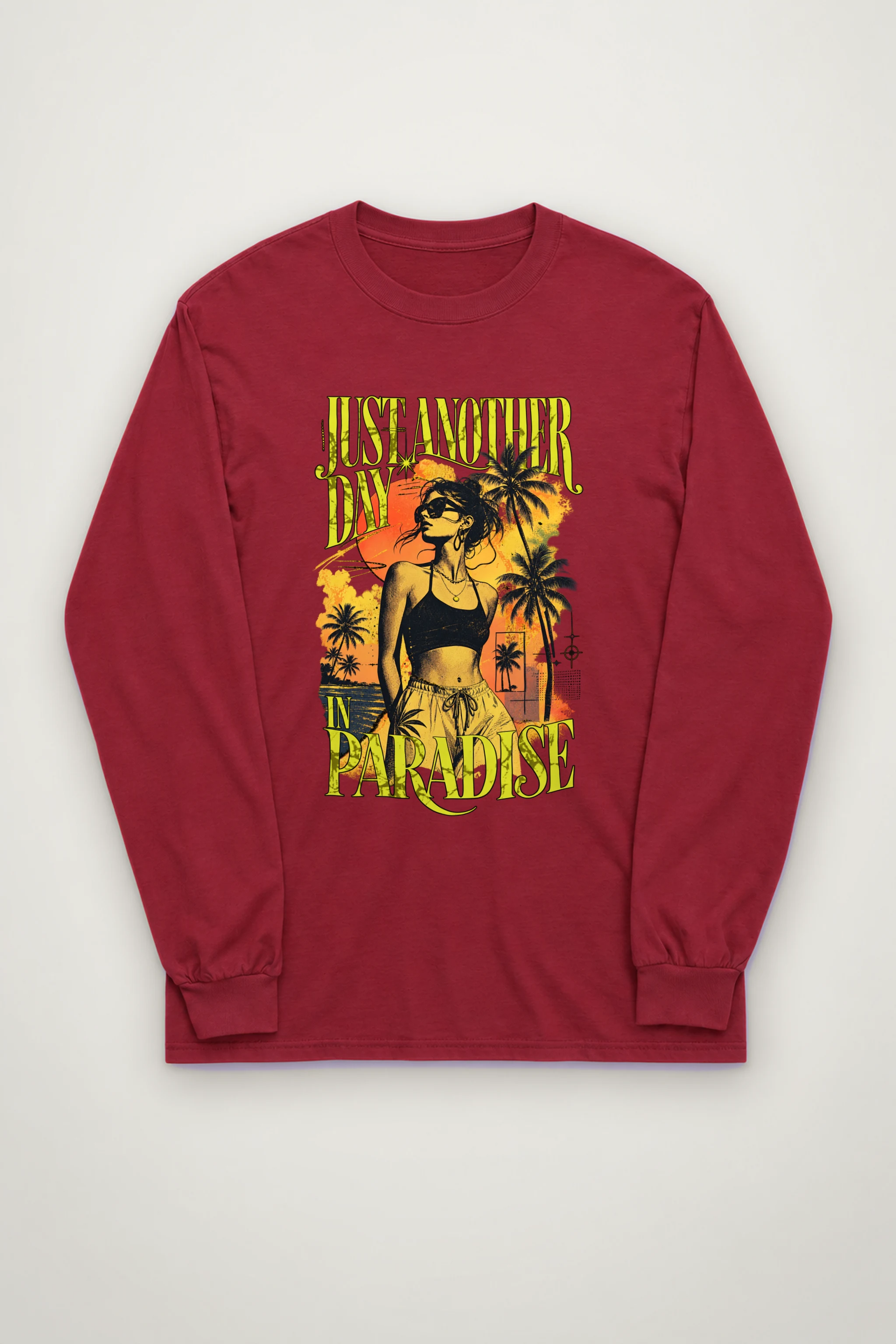 "Just Another Day In Paradise" Unisex Longsleeve T-shirt