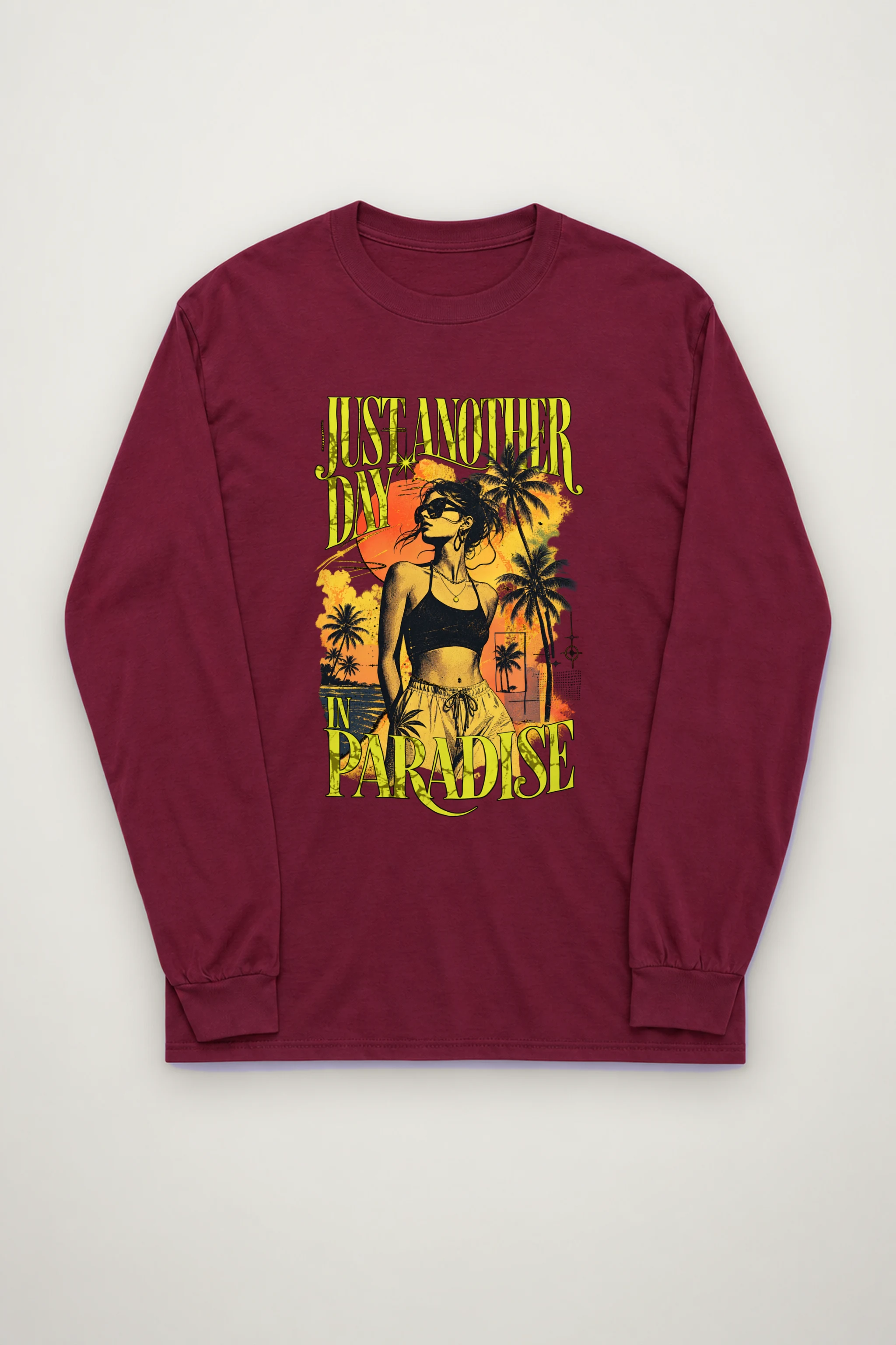 "Just Another Day In Paradise" Unisex Longsleeve T-shirt