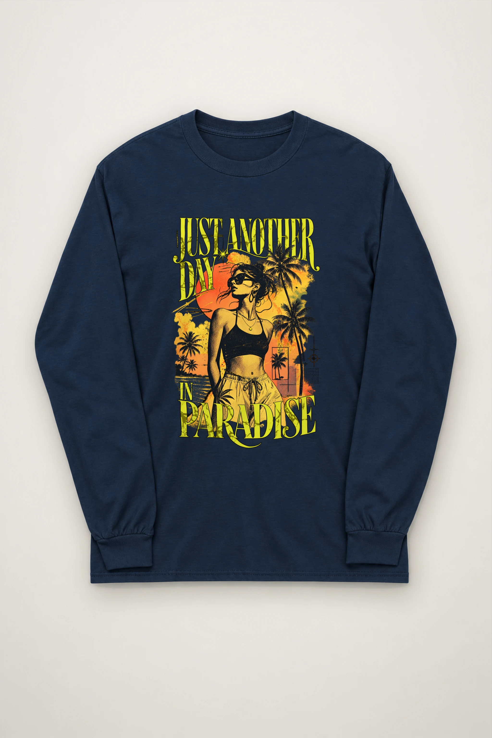 "Just Another Day In Paradise" Unisex Longsleeve T-shirt