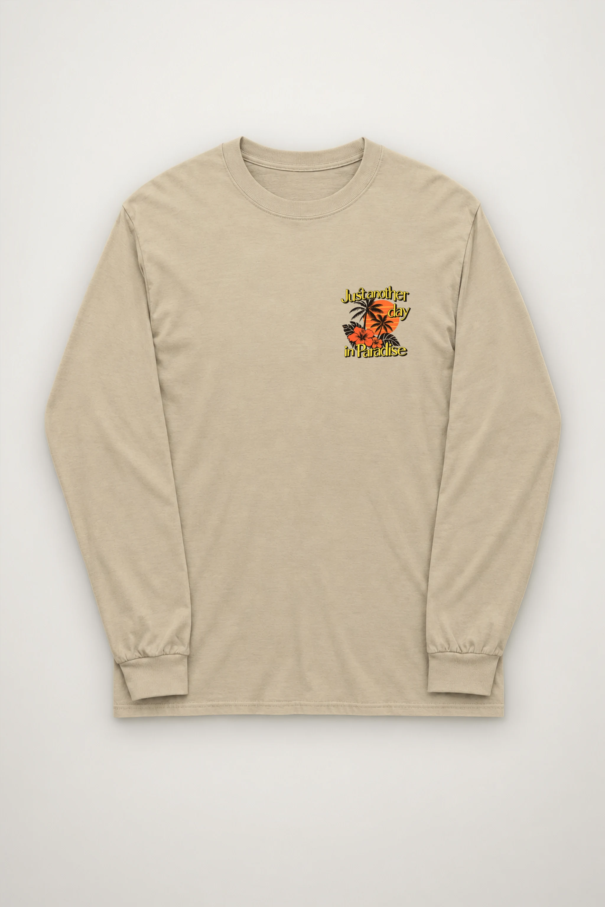 "Just Another Day" Unisex Longsleeve T-shirt