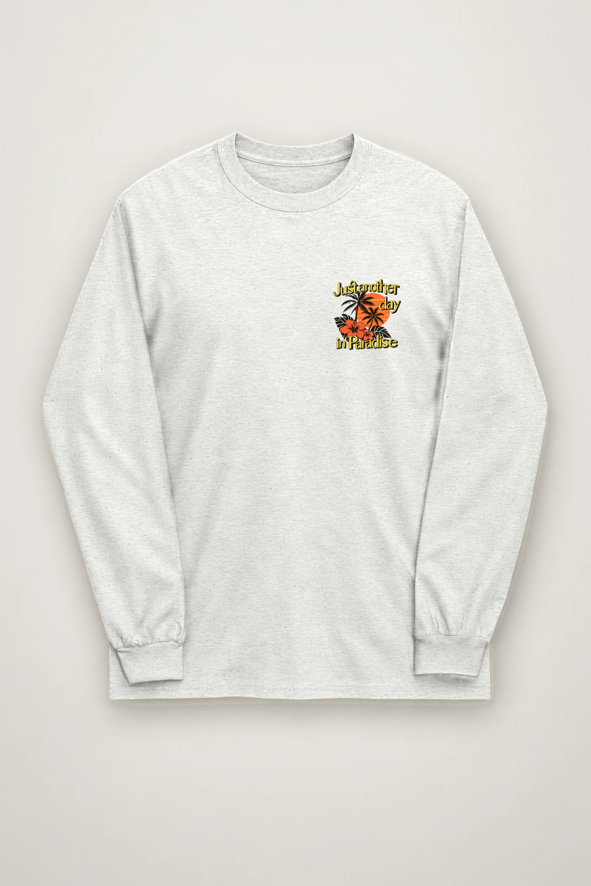 "Just Another Day" Unisex Longsleeve T-shirt