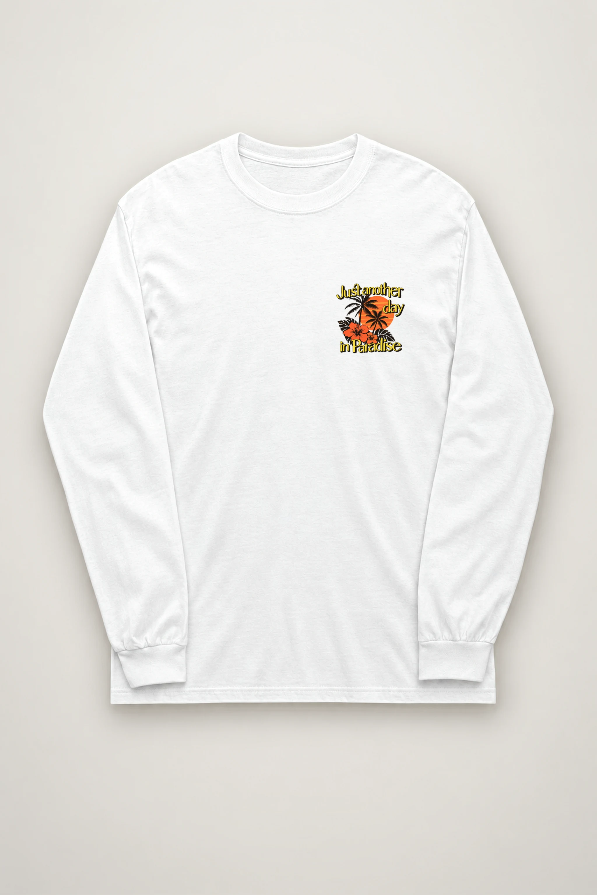 "Just Another Day" Unisex Longsleeve T-shirt