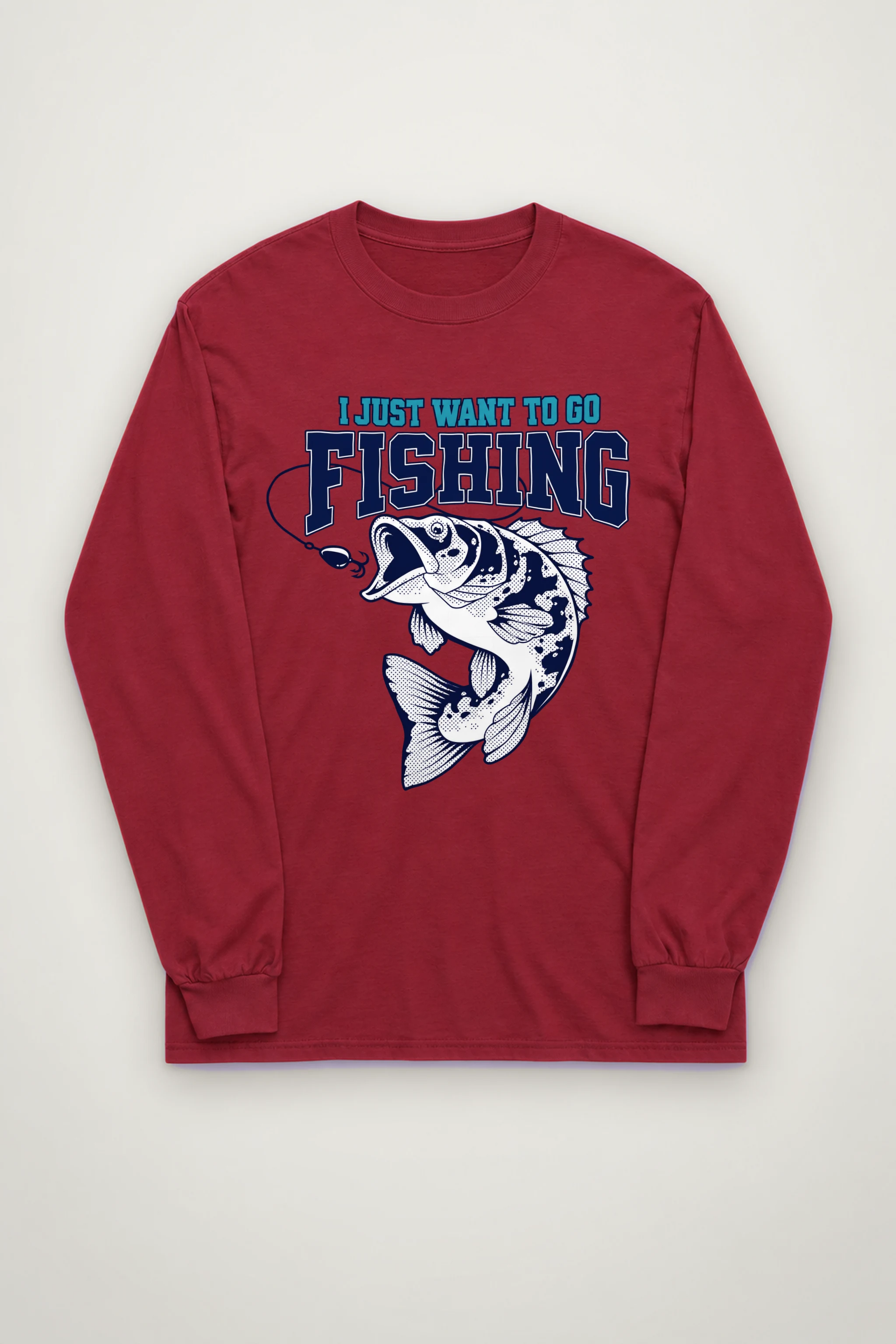 "Just Want To Fish" Unisex Longsleeve T-shirt