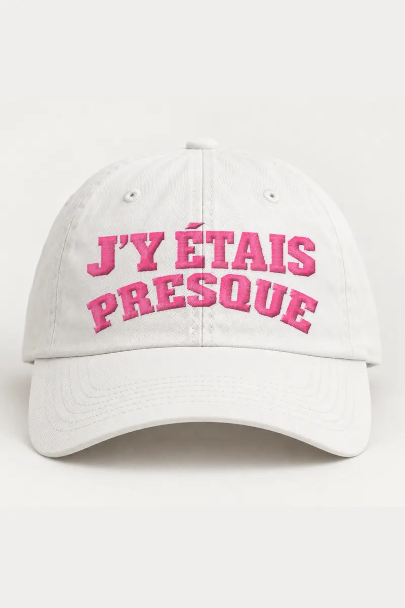 "J’y Étais Presque" Classic Dad Hat · Embroidered
