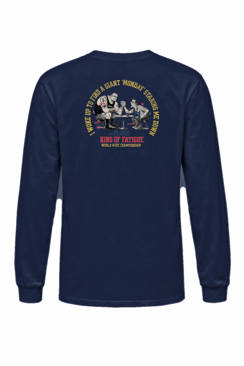 "King Of Fatigue" Unisex Longsleeve T-shirt | Gildan 2400